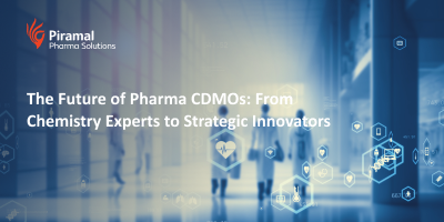 The Future of Pharma CDMOs: From Chemistry Experts to Strategic Innovators